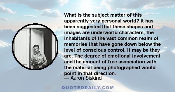 What is the subject matter of this apparently very personal world? It has been suggested that these shapes and images are underworld characters, the inhabitants of the vast common realm of memories that have gone down