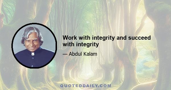 Work with integrity and succeed with integrity