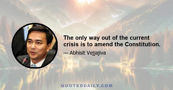 The only way out of the current crisis is to amend the Constitution.