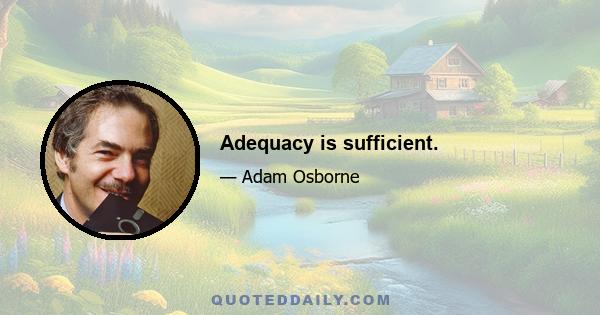 Adequacy is sufficient.