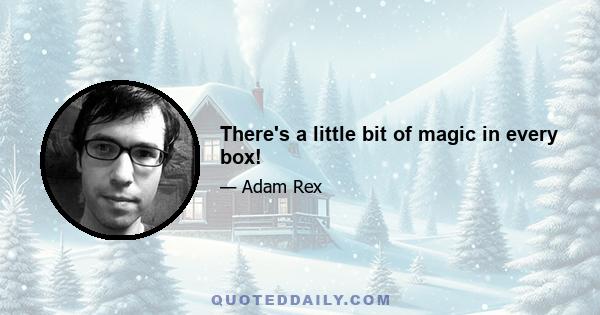 There's a little bit of magic in every box!