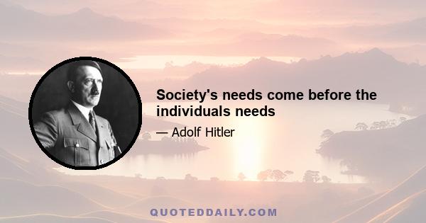 Society's needs come before the individuals needs