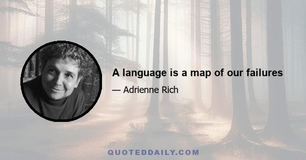 A language is a map of our failures