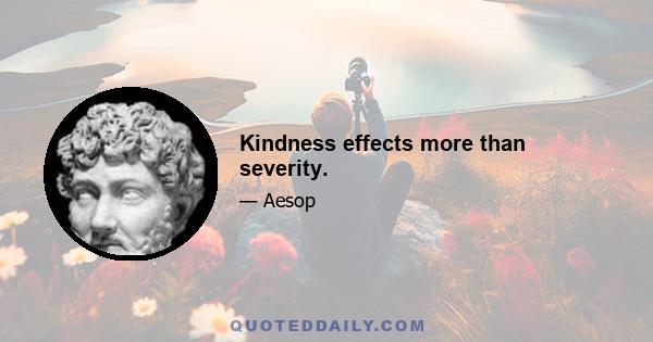 Kindness effects more than severity.