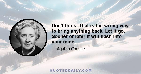 Don't think. That is the wrong way to bring anything back. Let it go. Sooner or later it will flash into your mind.