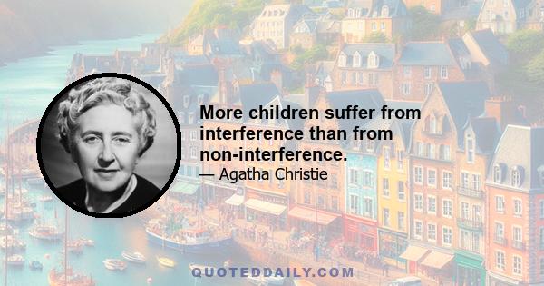 More children suffer from interference than from non-interference.