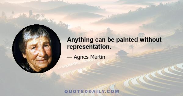 Anything can be painted without representation.