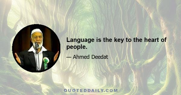 Language is the key to the heart of people.