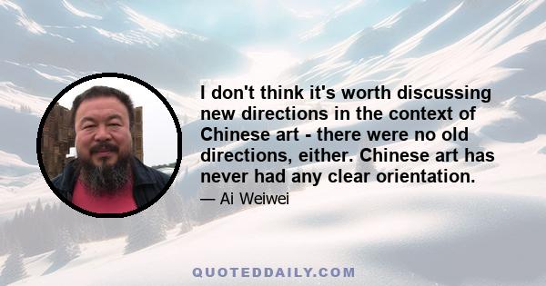 I don't think it's worth discussing new directions in the context of Chinese art - there were no old directions, either. Chinese art has never had any clear orientation.