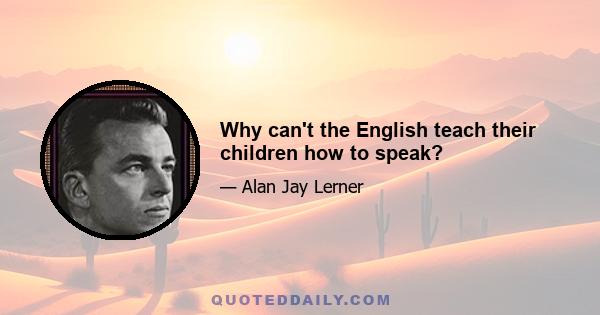 Why can't the English teach their children how to speak?