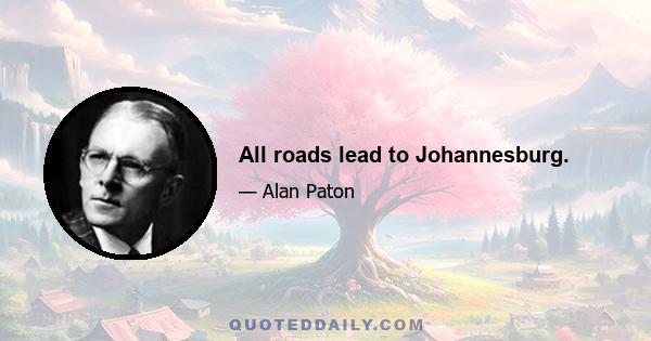 All roads lead to Johannesburg.