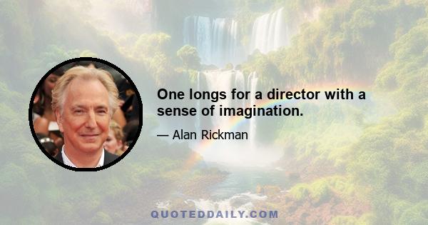 One longs for a director with a sense of imagination.