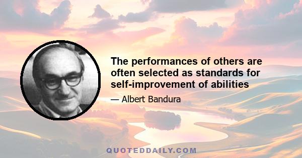 The performances of others are often selected as standards for self-improvement of abilities