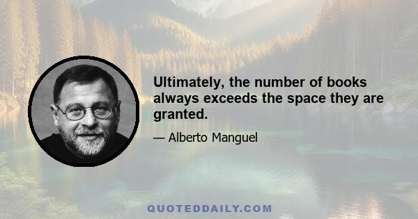 Ultimately, the number of books always exceeds the space they are granted.