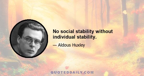 No social stability without individual stability.