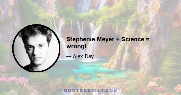 Stephenie Meyer + Science = wrong!