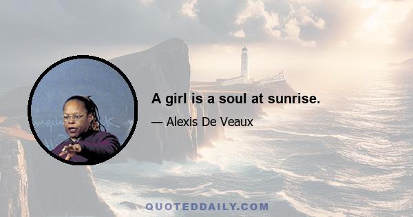 A girl is a soul at sunrise.