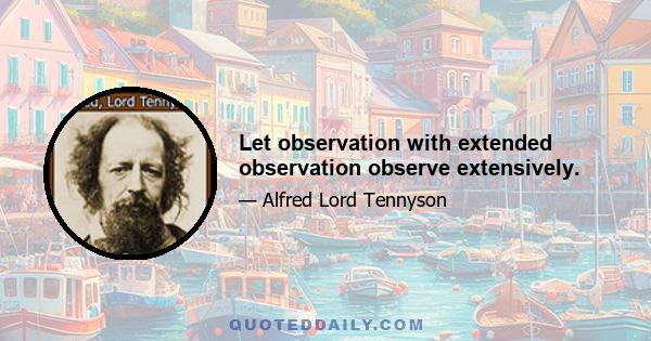 Let observation with extended observation observe extensively.