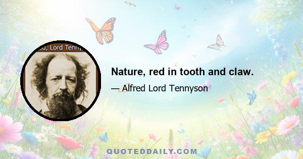 Nature, red in tooth and claw.