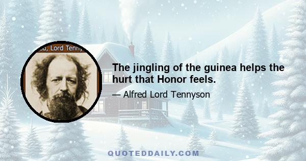 The jingling of the guinea helps the hurt that Honor feels.