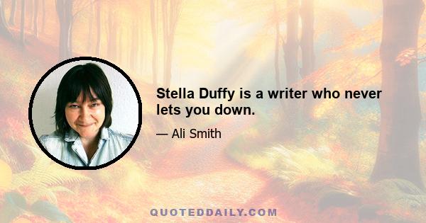 Stella Duffy is a writer who never lets you down.