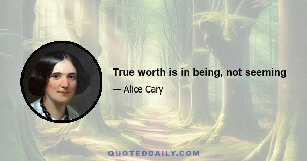 True worth is in being, not seeming