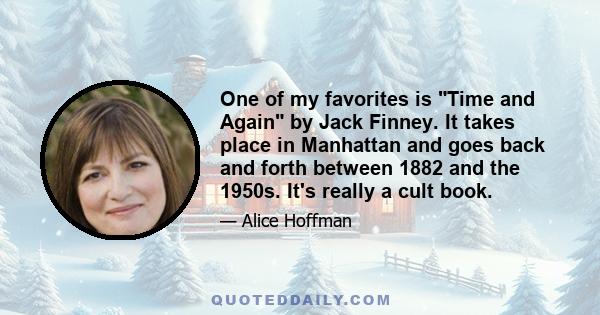 One of my favorites is Time and Again by Jack Finney. It takes place in Manhattan and goes back and forth between 1882 and the 1950s. It's really a cult book.