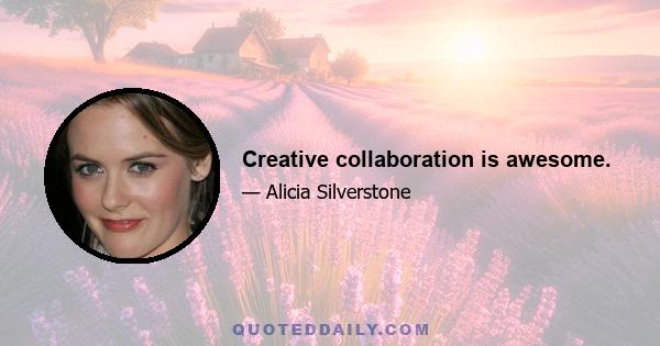 Creative collaboration is awesome.