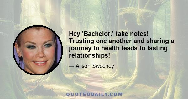 Hey 'Bachelor,' take notes! Trusting one another and sharing a journey to health leads to lasting relationships!