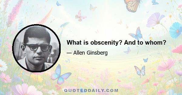 What is obscenity? And to whom?