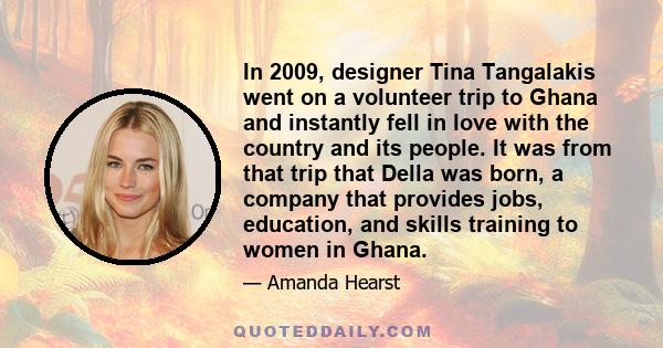 In 2009, designer Tina Tangalakis went on a volunteer trip to Ghana and instantly fell in love with the country and its people. It was from that trip that Della was born, a company that provides jobs, education, and