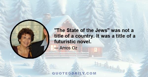 The State of the Jews was not a title of a country. It was a title of a futuristic novel.