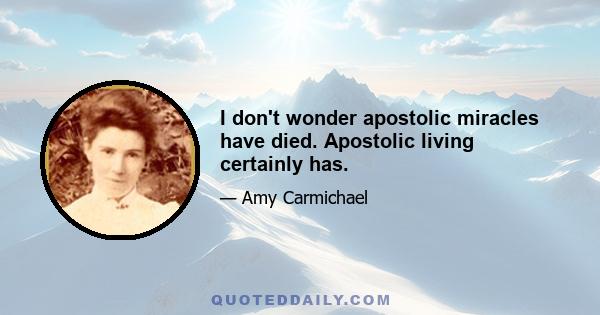 I don't wonder apostolic miracles have died. Apostolic living certainly has.