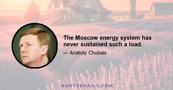 The Moscow energy system has never sustained such a load.