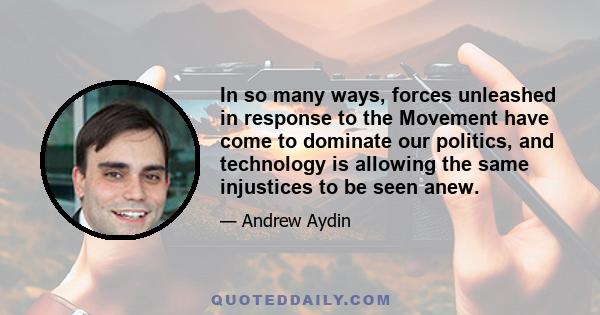 In so many ways, forces unleashed in response to the Movement have come to dominate our politics, and technology is allowing the same injustices to be seen anew.