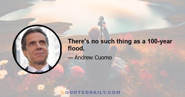 There's no such thing as a 100-year flood.