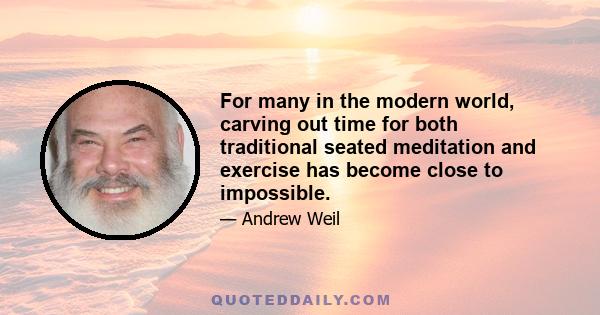 For many in the modern world, carving out time for both traditional seated meditation and exercise has become close to impossible.