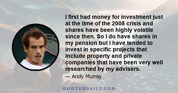 I first had money for investment just at the time of the 2008 crisis and shares have been highly volatile since then. So I do have shares in my pension but I have tended to invest in specific projects that include