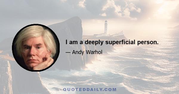 I am a deeply superficial person.