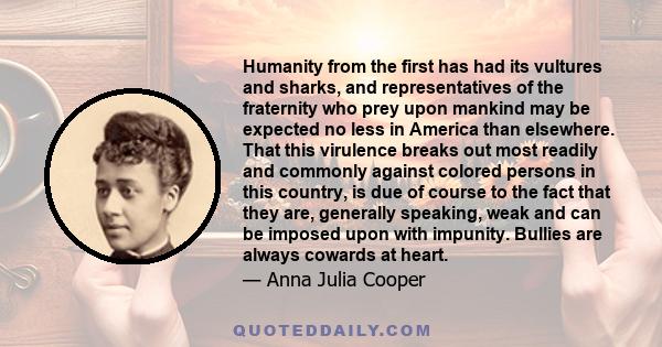 Humanity from the first has had its vultures and sharks, and representatives of the fraternity who prey upon mankind may be expected no less in America than elsewhere. That this virulence breaks out most readily and