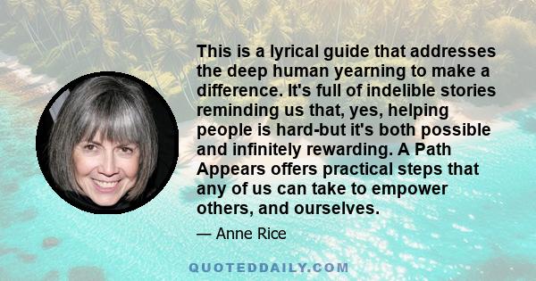 This is a lyrical guide that addresses the deep human yearning to make a difference. It's full of indelible stories reminding us that, yes, helping people is hard-but it's both possible and infinitely rewarding. A Path