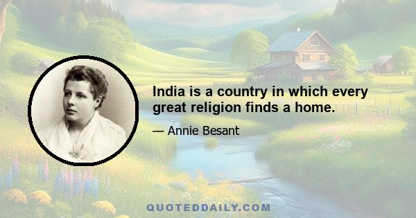 India is a country in which every great religion finds a home.