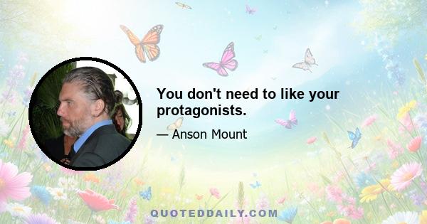 You don't need to like your protagonists.