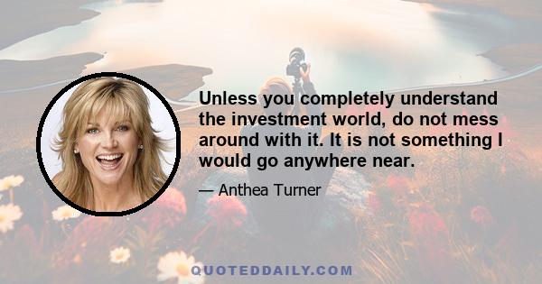 Unless you completely understand the investment world, do not mess around with it. It is not something I would go anywhere near.