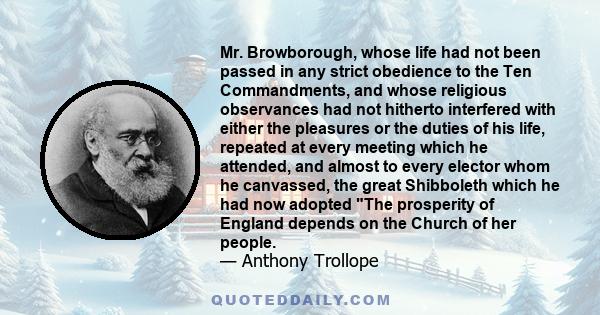 Mr. Browborough, whose life had not been passed in any strict obedience to the Ten Commandments, and whose religious observances had not hitherto interfered with either the pleasures or the duties of his life, repeated