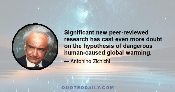 Significant new peer-reviewed research has cast even more doubt on the hypothesis of dangerous human-caused global warming.