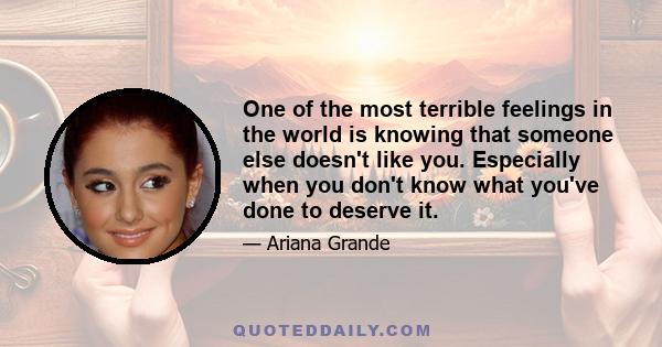 One of the most terrible feelings in the world is knowing that someone else doesn't like you. Especially when you don't know what you've done to deserve it.