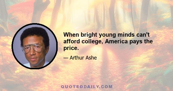 When bright young minds can't afford college, America pays the price.