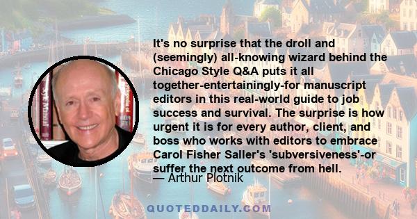 It's no surprise that the droll and (seemingly) all-knowing wizard behind the Chicago Style Q&A puts it all together-entertainingly-for manuscript editors in this real-world guide to job success and survival. The