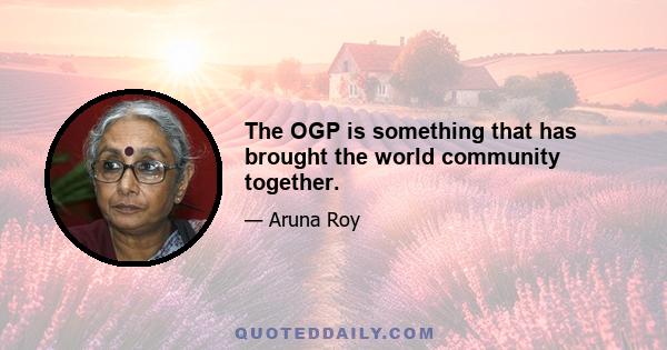 The OGP is something that has brought the world community together.